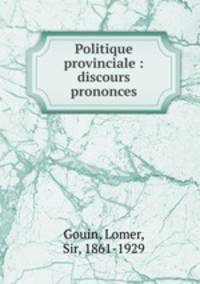 Politique provinciale : discours prononces