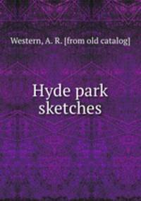Hyde park sketches