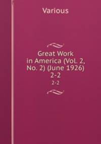 Great Work in America (Vol. 2, No. 2) (June 1926). 2-2