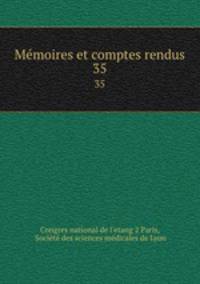 Mmoires et comptes rendus. 35