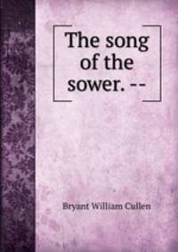 The song of the sower. --