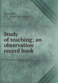 Study of teaching; an observation record book