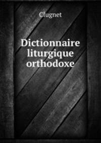 Dictionnaire liturgique orthodoxe