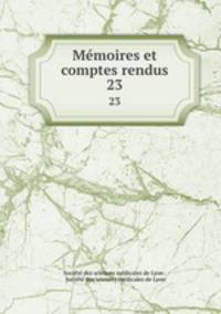 Mmoires et comptes rendus. 23
