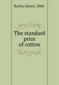 The standard price of cotton