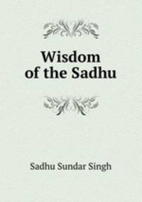 Wisdom of the Sadhu