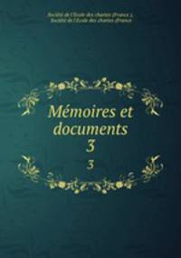 Mmoires et documents. 3