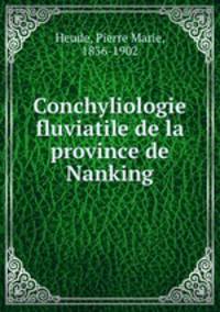 Conchyliologie fluviatile de la province de Nanking