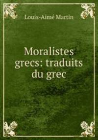 Moralistes grecs: traduits du grec