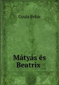 Matyas es Beatrix .
