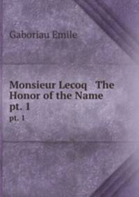 Monsieur Lecoq & The Honor of the Name. pt. 1