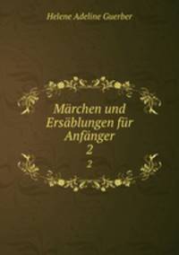 Mrchen und Ersblungen fr Anfnger. 2