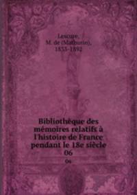 Bibliotheque des memoires relatifs a l