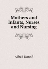 Mothers and Infants, Nurses and Nursing