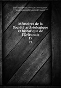 Memoires de la Societe archeologique et historique de l