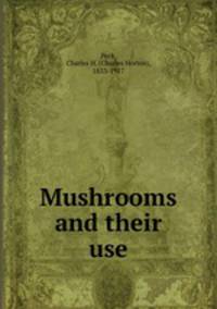 Mushrooms and their use