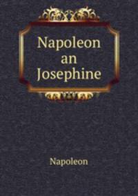 Napoleon an Josephine
