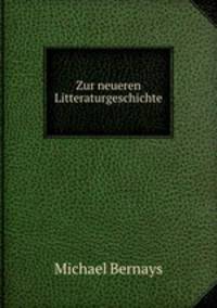 Zur neueren Litteraturgeschichte.