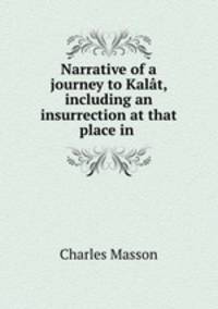 Narrative of a journey to Kalat, including an insurrection at that place in .