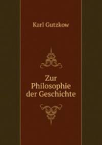 Zur Philosophie der Geschichte
