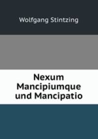 Nexum Mancipiumque und Mancipatio