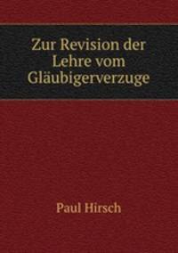 Zur Revision der Lehre vom Glaubigerverzuge