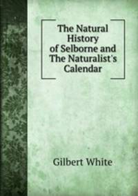The Natural History of Selborne and The Naturalist