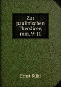 Zur paulinischen Theodicee, rom. 9-11