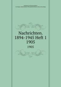 Nachrichten. 1894-1945 Heft 1.. 1905