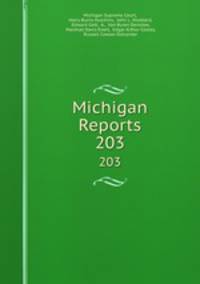 Michigan Reports. 203