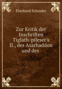 Zur Kritik der Inschriften Tiglath-pileser