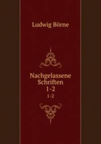 Nachgelassene Schriften. 1-2