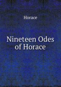Nineteen Odes of Horace