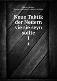 Neue Taktik der Neuern vie sie seyn sollte. 1