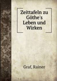 Zeittafeln zu Gothe