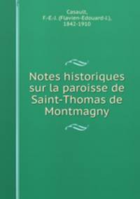 Notes historiques sur la paroisse de Saint-Thomas de Montmagny