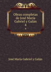 Obras completas de Jose Maria Gabriel y Galan