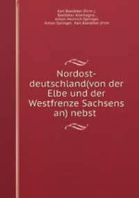 Nordost-deutschland(von der Elbe und der Westfrenze Sachsens an) nebst .