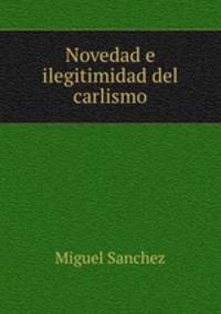 Novedad e ilegitimidad del carlismo