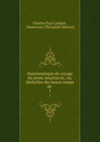 Numismatique du voyage du jeune Anacharsis; ou, Mdailles des beaux temps de .. 1