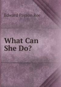 What Can She Do?