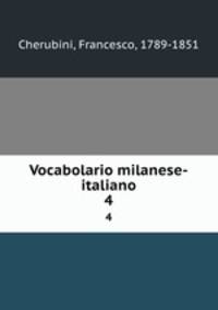 Vocabolario milanese-italiano. 4