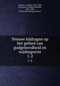 Nieuwe bijdragen op het gebied van godgeleerdheid en wijsbegeerte. 1-2