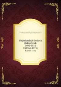 Nederlandsch-Indisch plakaatboek, 1602-1811. 8 (1765-1775)
