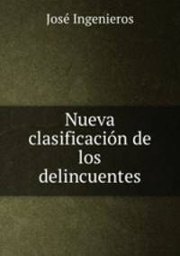 Nueva clasificacion de los delincuentes