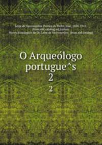 O Arqueologo portugues. 2
