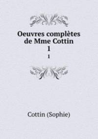 Oeuvres compltes de Mme Cottin. 1