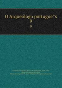 O Arqueologo portugues. 9