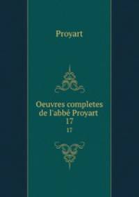 Oeuvres completes de l`abb Proyart .. 17