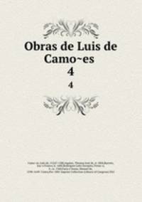 Obras de Luis de Camoes . 4